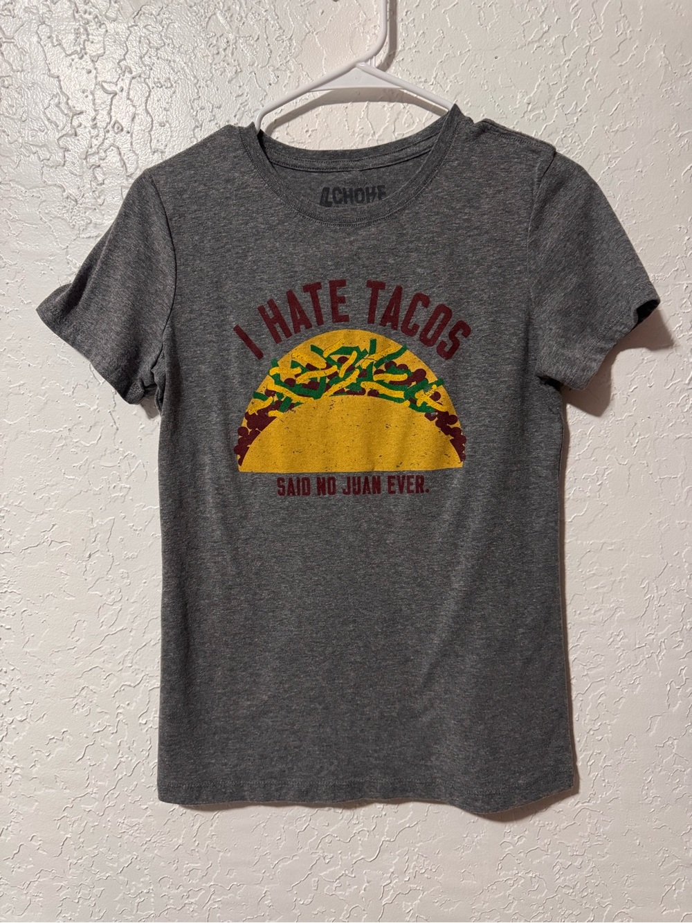 I Hate Tacos Said No Juan Ever Shirt - Choke Brand Graphic Tee